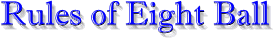 8ballrules.gif (5586 bytes)